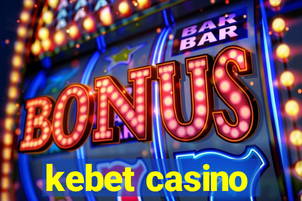 kebet casino